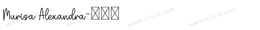 Murisa Alexandra字体转换